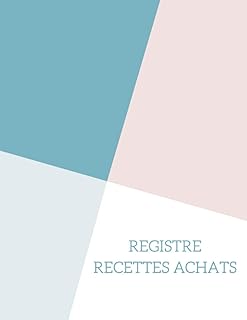 Registre Recettes Achats: Livre de compte conforme aux obligations comptables, carnet a remplir pendant 5 ans recettes dépenses pour ... libérales, 120 page ( 21,59 * 27,94 cm )