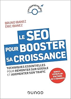 Le SEO pour booster sa croissance: Techniques essentielles pour remonter sur Google et augmenter son trafic